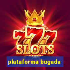 plataforma bugada